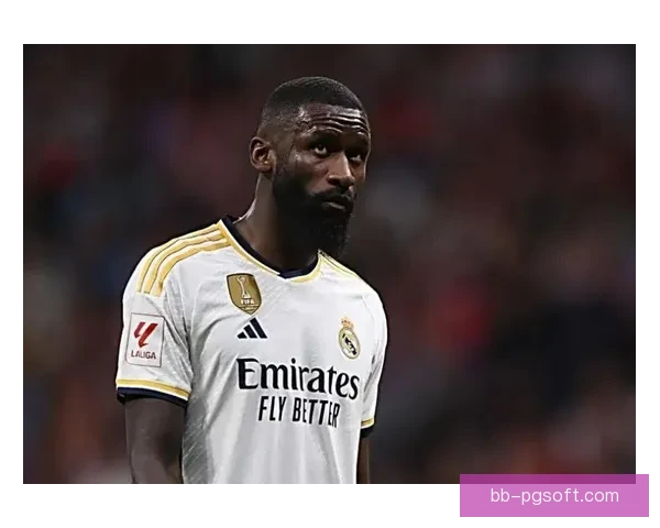 从关键对抗到战术执行解析吕迪格对阵巴西欧冠临场发挥评估表现