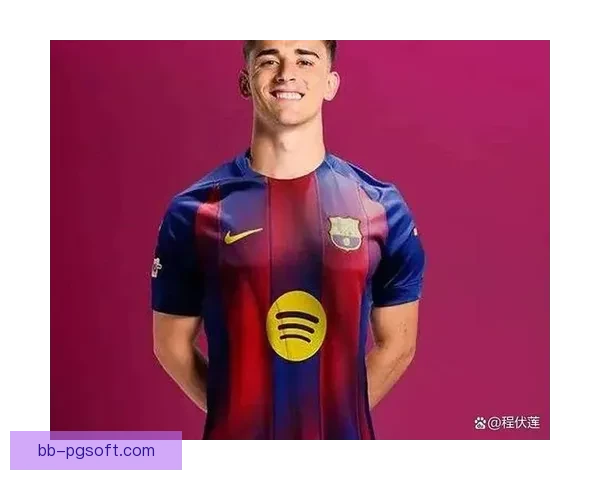 巴萨官方披露加维康复神速队医都惊讶